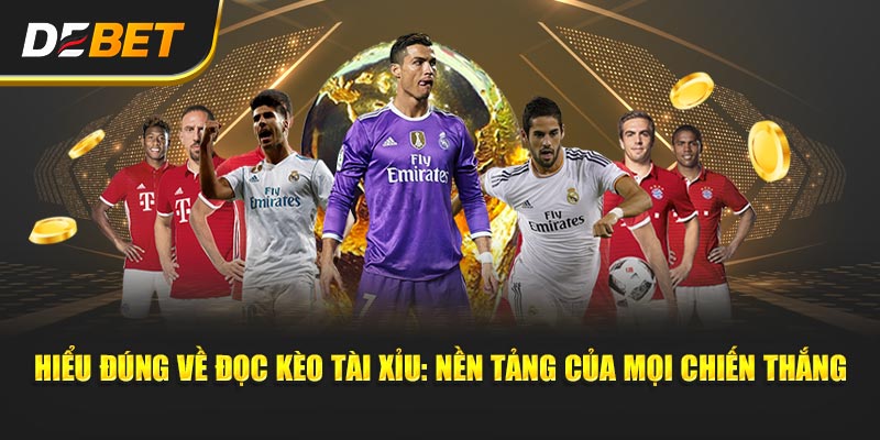 Hiểu đúng về Đọc Kèo Tài Xỉu: Nền tảng của mọi chiến thắng